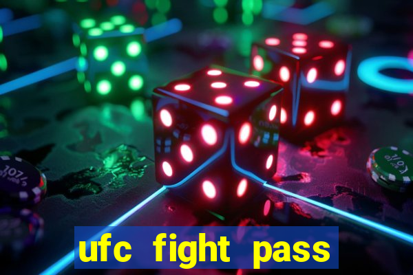 ufc fight pass assistir online